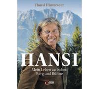 Hansi Hinterseer Hansi: Mein Leben zwischen Berg und Bühne (Tapa dura)