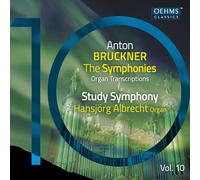 Hansjörg Albrecht, orgue - The Bruckner Symphonies, Vol. 10 - Organ Transcriptions