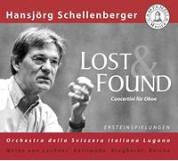 Hansjörg Schellenberger - Orchestra della Svizzera Italiana Lugano : Lost & Found : Concertini für Oboe