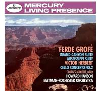 HANSON & EASTMAN ROCHESTER ORCHESTRA - GROFE: GRAND CANYON SUITE & MISSISSIPPI SUITE ETC
