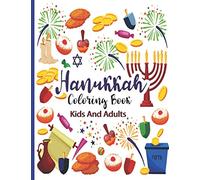 Hanukkah Coloring Book For Kids And Adults: Chanukah Coloring Book for Kids A Special Holiday Gift for Kids Ages 4-8 | A Jewish Holiday Gift For Kids of All Ages (Hanukkah Coloring Books)
