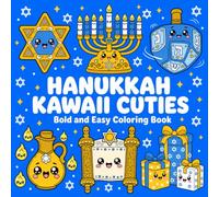 Hanukkah Kawaii Cuties Coloring Book: 50 Bold and Easy Kawaii Coloring Pages of Menorahs Dreidels and Festival of Lights Fun | For Kids Teens and ... Kawaii Cuties Bold and Easy Coloring Books)