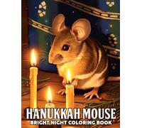 Hanukkah Mouse Coloring Book: Blessed Eid Crescent Moon Coloring Book featuring Peaceful Islamic Family Traditions and Simple Ramadan Lifestyle Art for Everyone