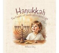 Hanukkah: The Feast of Dedication and Light (Yahweh’s Rhythms & Reminders)