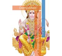 Hanuman Chalisa by Tulsidas Ji: Demystified (Hanuman Chalisa in English)