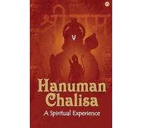 Hanuman Chalisa (Edition1st): A Spiritual Experience