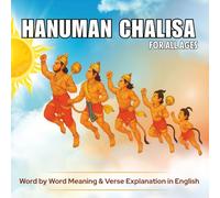 Hanuman Chalisa for All Ages: Easy English Translation with Chaupai and Meaning: A Devotional Companion for Children, Adults, and Families to ... Hanuman Chalisa with Simple English Meanings