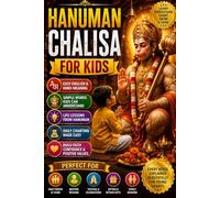 Hanuman Chalisa for Kids: A Simple and Illustrated Guide to Learn the Hanuman Chalisa with English & Hindi Meaning for Kids, Beginners, Daily ... Hindu Spiritual Wisdom, and Positive Values