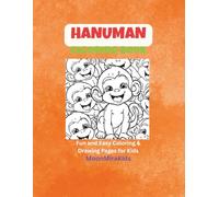 Hanuman Coloring Book for Kids: Fun and Easy Hindu Mythology Coloring Pages with Lord Hanuman - Perfect for Kids Ages 3-8 (MoonMiraKids Spritual Coloring books)