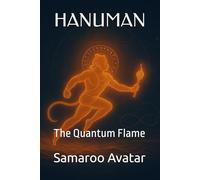 HANUMAN: The Quantum Flame