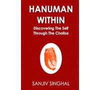 Hanuman Within: Discovering the Self through the Chalisa | Sanjiv Singhal