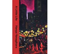 Hanya Yanagihara A Little Life (Tapa dura)