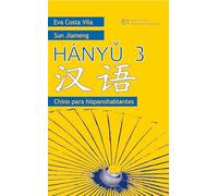 Hànyu 3: Chino para hispanohablantes B1 (fuera de colección)
