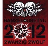 Hanzel Und Gretyl - 2012: Zwanzig Zwolf