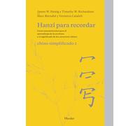 Hanzi para recordar. Chino simplificado 2: Curso mnemotécnico para el aprendizaje de la escritura y el significado de los caracteres chinos (fuera de colección)