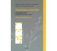 Hanzi para recordar: Curso mnemotécnico para el aprendizaje de la escritura y el significado de los caracteres chinos (fuera de colección)