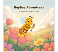 Hapbee Adventures: A Day in the Life of a Bee