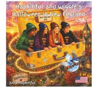 Hapkinful and Wiggle's Halloween in the New England. USA. Ages 5-9 years:: A children's Halloween story and activity book traveling to the New England in their big yellow magical suitcase. Teaches Halloween traditions and acts of kindness.