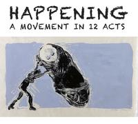 Happening : a Movement in 12 Acts