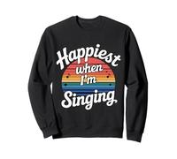 Happiest When I'm Singing Vocalist Music Singer - Sudadera
