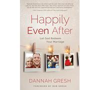 Happily Even After: Let God Redeem Your Marriage