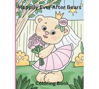 Happily Ever After Bears: Coloring Book