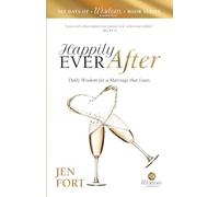Happily Ever After: Daily Wisdom for a Marriage that Lasts (365 Days of Wisdom & Warnings)