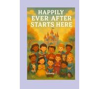 Happily Ever After Starts Here: Volume 1