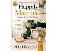 Happily Married: Finding Joy in Every Season