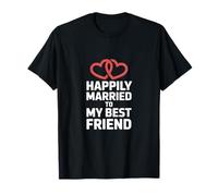 Happily Married To My Best Friend Amor Matrimonio Camiseta
