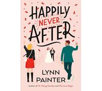 Happily Never After – Rom-com hilarante del autor nº1 de Better Than the Movies y bestseller NYT