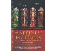 Happiness and Holiness: Thomas Traherne and His Writings (Canterbury Studies in Spiritual Theology)