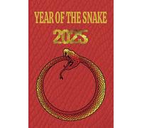 Happiness Chinese Lunar New Year - 2025 Year of The Snake Notebook: Cute Celebrations Chinese Horoscope , Lined Notebook For Men & Women, 6x9 | 110 Pages