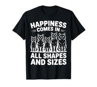 Happiness Comes In All Shapes and Sizes Funny Meme Cat Camiseta