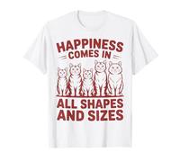 Happiness Comes In All Shapes and Sizes Funny Meme Cat Camiseta