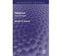Happiness: Facts and Myths (Psychology Revivals)