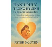 Happiness in Sacrifice: A Mother's Journey of Love through Suffering