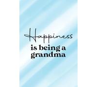 Happiness Is Being a Grandma Notebook