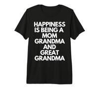 Happiness Is Being A Mom Grandma & Great Grandma Mothers Day Camiseta Premium