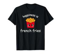 Happiness is French Fries Foodie Cute Trendy Comer carbohidratos Camiseta