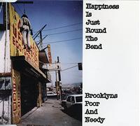 Happiness Is Just. - Brooklyn's Poor & Needy