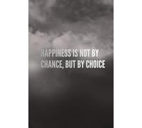 Happiness Is Not By Chance, But By Choice: Motivational Quotes To Move Forward For Each Of Us