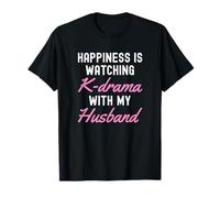 Happiness is Watching K-Drama with My Husband Camiseta