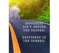 Happiness Isn't Around the Corner Motorcycle Lined Journal