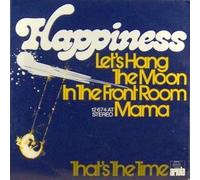 Happiness - Let's Hang The Moon In The Front Room Mama - Ariola - 12 674 AT