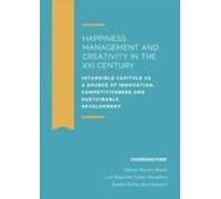 Happiness Management And Creativity In The Xxi Century