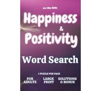 Happiness & Positivity Word Search Book (50 Cheerful Themes, 1,000 Bright Words): For Optimism, Smiles and Everyday Joy | Large Print | 1 Puzzle per Page | For Adults & Seniors