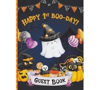 Happy 1st Boo-Day Guest Book: Sign-In Messages for a Halloween-Themed First Birthday Party. Memory Keepsake for Parents & Child.
