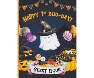Happy 1st Boo-Day Guest Book: Sign-In Messages for a Halloween-Themed First Birthday Party. Memory Keepsake for Parents & Child.