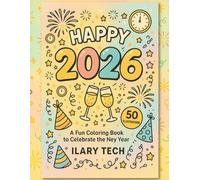 Happy 2026 - A Fun Coloring Book to Celebrate the New Year